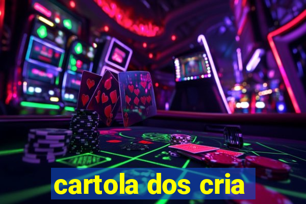 cartola dos cria